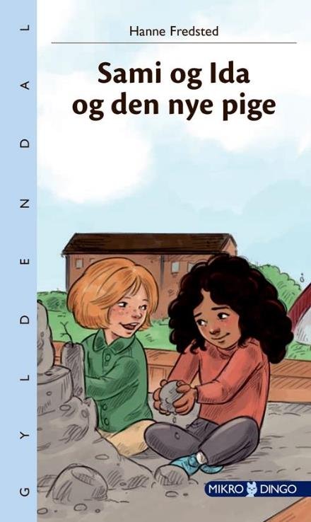 Cover for Hanne Fredsted · Dingo. Mikro: Sami og Ida og den nye pige (Poketbok) [1:a utgåva] (2017)