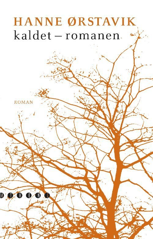 Cover for Hanne Ørstavik · Kaldet - romanen (Sewn Spine Book) [1er édition] (2009)
