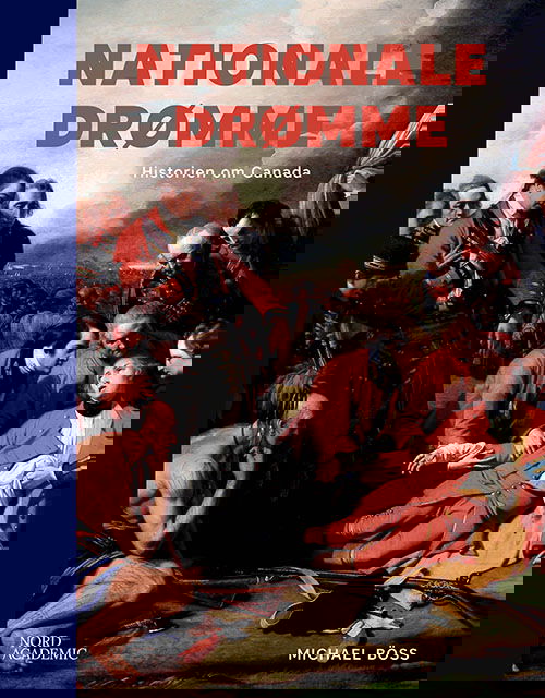 Nationale drømme - Michael Böss - Bøger - Gads Forlag - 9788712068723 - 26. august 2022