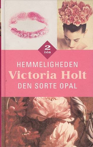 Cover for Victoria Holt · 2 i én: Hemmeligheden Den sorte opal (Hardcover Book) [1st edition] (2003)