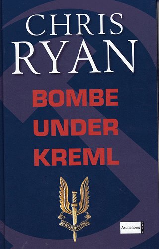 Cover for Chris Ryan · Bombe under Kreml (Hardcover Book) [1st edition] (2004)