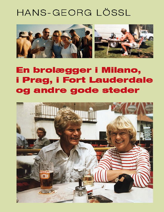 Cover for Hans-Georg Lössl · En brolægger i Milano, i Prag, i Fort Lauderdale og andre gode steder (Hardcover Book) [1st edition] (2022)