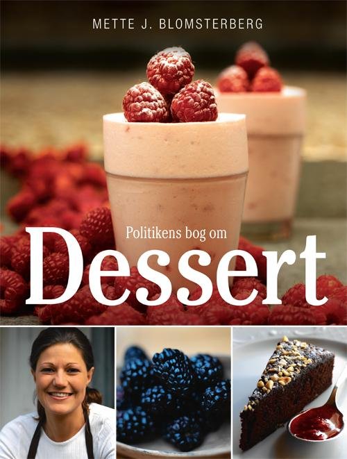 Cover for Mette Blomsterberg · Politikens bog om dessert (Bound Book) [1th edição] [Indbundet] (2005)