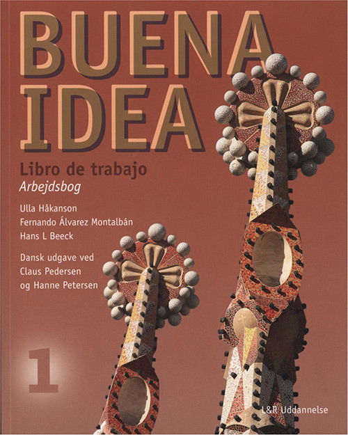 Cover for Ulla Håkanson; F.A. Montalbán; Hans L. Beeck · Buena Idea: Buena idea 1 - Libro de trabajo (Sewn Spine Book) [1. Painos] (2007)