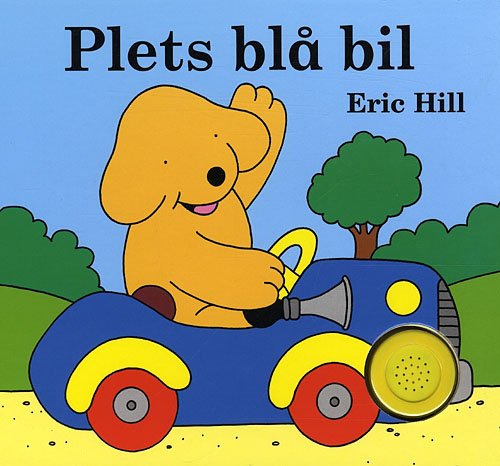 Cover for Eric Hill · Plets blå bil (Inbunden Bok) [1:a utgåva] (2009)