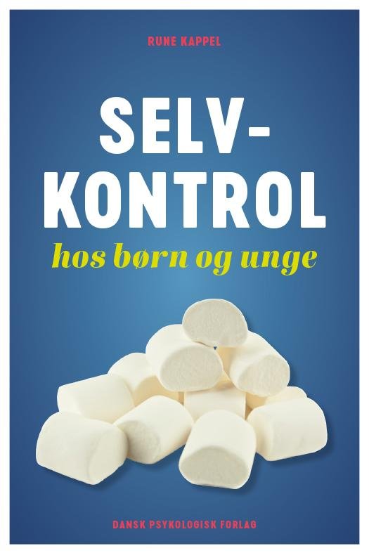 Cover for Rune Kappel · Selvkontrol hos børn og unge (Hæftet bog) [1. udgave] (2017)