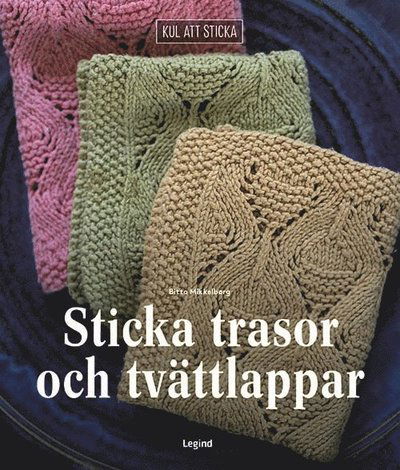 Cover for Bitta Mikkelborg · Sticka trasor och tvättlappar (Hardcover Book) (2022)