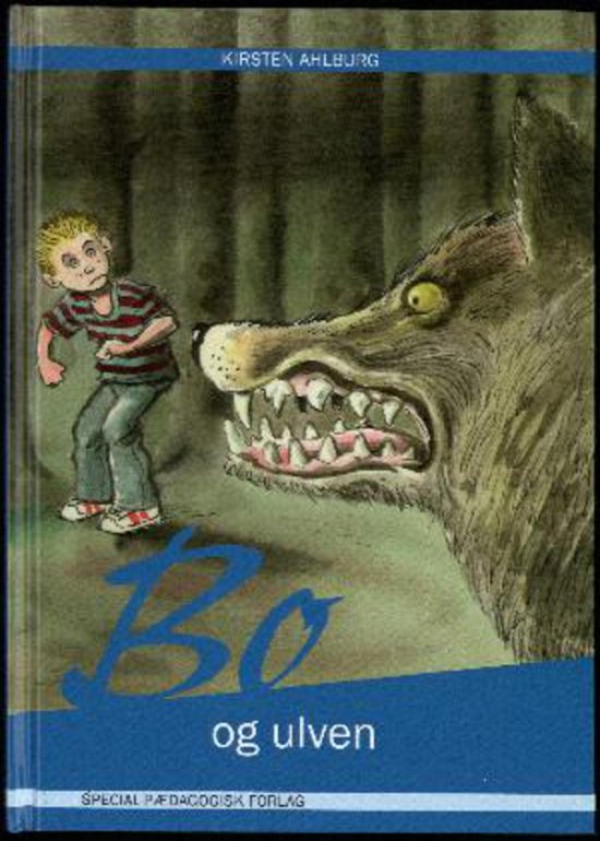 Bo: Bo og ulven - Kirsten Ahlburg - Books - Special - 9788776077723 - October 10, 2013