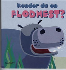 Kender du en flodhest? - Lena Lamberth - Books - Lamberth - 9788778028723 - October 23, 2008