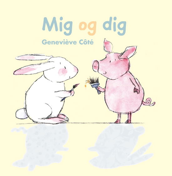Cover for Geneviève Côté · Mig og dig (Bound Book) [1. Painos] [Hardback] (2012)