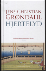 Cover for Jens Christian Grøndahl · Hjertelyd (Gebundenes Buch) [Hardback] (2011)