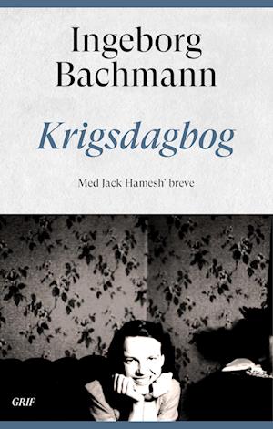 Cover for Ingeborg Bachmann · Krigsdagbog (Bound Book) [1st edition] (2022)