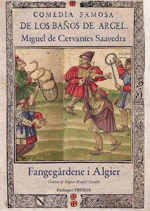 Cover for Miguel de Cervantes Saavedra · Fangegårdene i Algier (Bound Book) [1º edição] (2021)