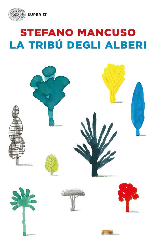 La Tribu Degli Alberi - Stefano Mancuso - Książki -  - 9788806262723 - 