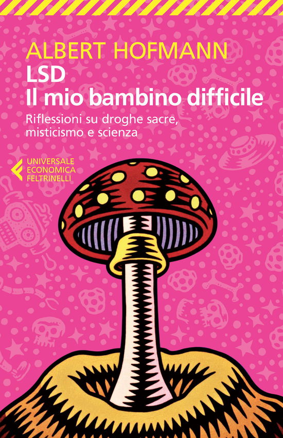 Cover for Albert Hofmann · LSD. Il Mio Bambino Difficile. Riflessioni Su Droghe Sacre, Misticismoe Scienza (Book)