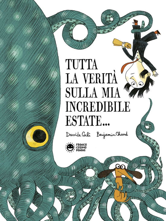 Cover for Davide Calì · Tutta La Verita Sulla Mia Incredibile Estate (Book)