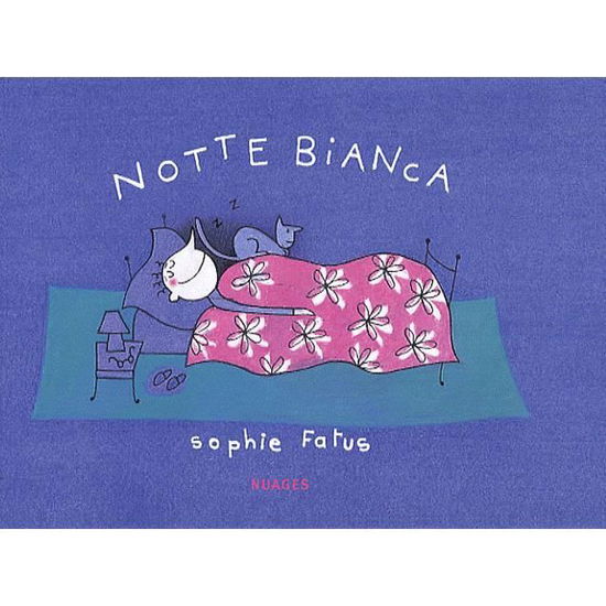 Cover for Sophie Fatus · Notte Bianca. Ediz. Illustrata (Book)