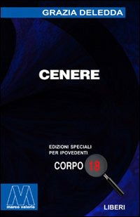 Cover for Grazia Deledda · Cenere. Ediz. Per Ipovedenti (Book)