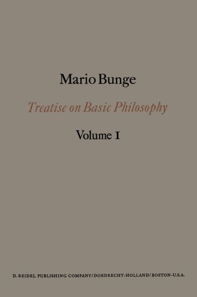 Cover for M. Bunge · Treatise on Basic Philosophy: Semantics I: Sense and Reference - Treatise on Basic Philosophy (Pocketbok) [Softcover reprint of the original 1st ed. 1974 edition] (1974)