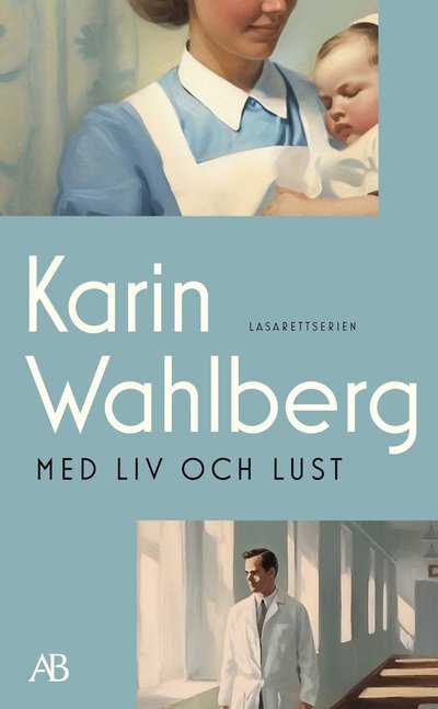 Cover for Karin Wahlberg · Med liv och lust (Paperback Book)