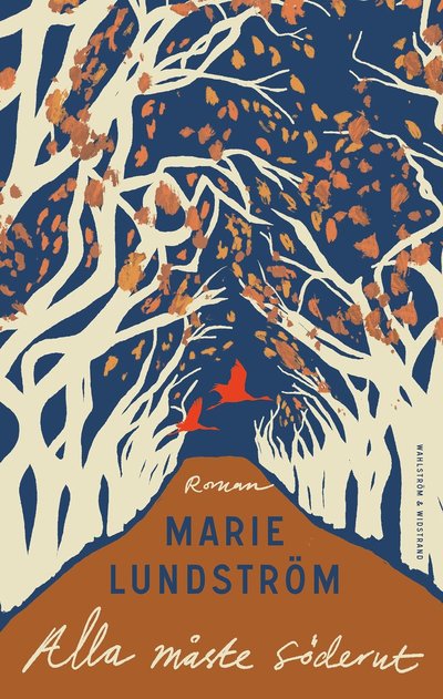 Cover for Marie Lundström · Alla måste söderut (Hardcover Book) (2023)