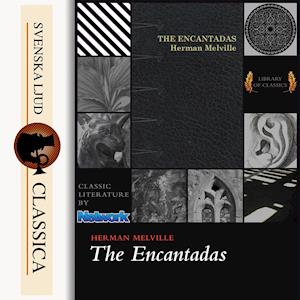 Cover for Herman Melville · The Encantadas Or Enchanted Isles (Audiobook (MP3)) (2014)