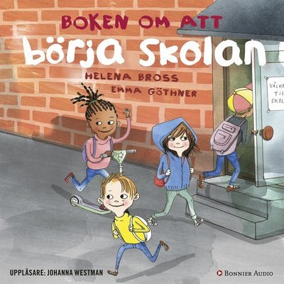 Cover for Helena Bross · Boken om att börja skolan (Hörbuch (MP3)) (2017)