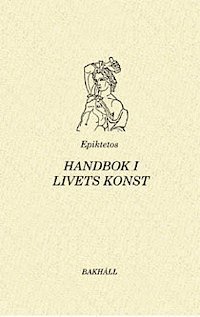 Cover for Epiktetos · Handbok i livets konst (Buch) (2018)