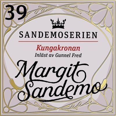 Cover for Margit Sandemo · Sandemoserien: Kungakronan (Hörbuch (MP3)) (2020)