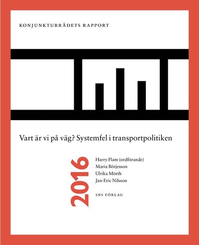 Cover for Jan-Eric Nilsson · Vart är vi på väg? : systemfel i transportpolitiken (Book) (2016)