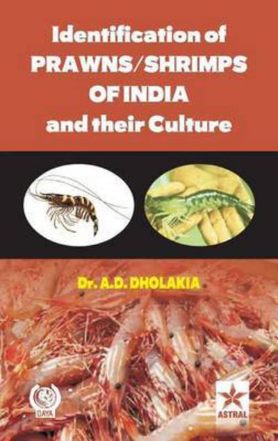 Cover for Anshuman D Dholakia · Identification of Prawns / Shrimps and Their Culture (Hardcover Book) (2010)