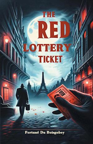 Cover for Fortune Du Boisgobey · The Red Lottery Ticket (Edition2024) (Paperback Book) (2024)