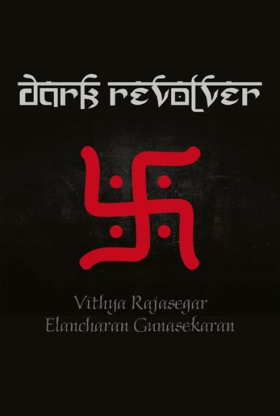 Cover for Elancharan Gunasekaran · The Dark Revolver (Paperback Book) (2014)