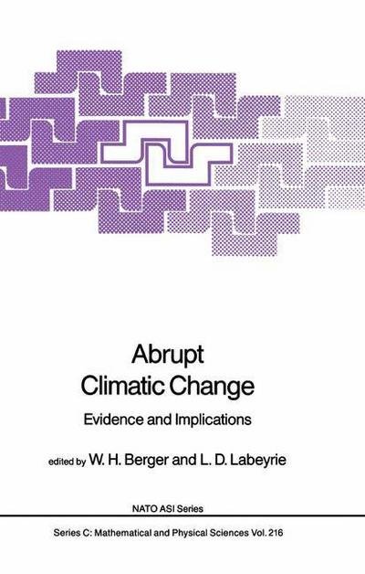 Cover for W H Berger · Abrupt Climatic Change: Evidence and Implications - NATO Science Series C (Paperback Bog) [Softcover reprint of the original 1st ed. 1987 edition] (2011)