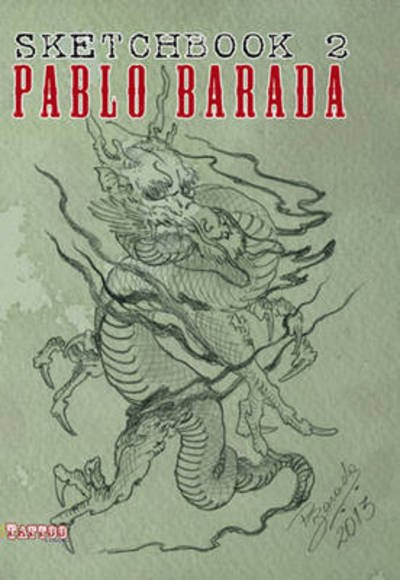 Pablo Barada II - Pablo Barada - Livros - Revista Arte Tattoo - 9789871230723 - 2014