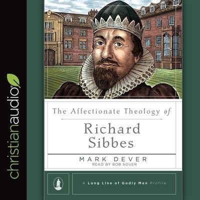 Cover for Mark Dever · Affectionate Theology of Richard Sibbes (CD) (2019)