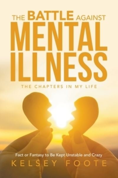 Cover for Kelsey Foote · Battle Against Mental Illness (Bog) (2023)