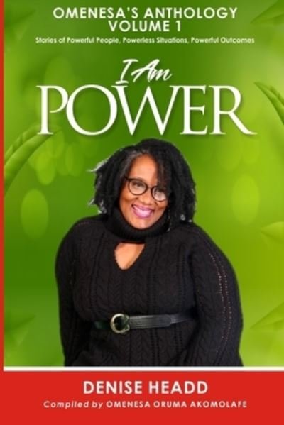 Cover for Omenesa Oruma Akomolafe · I Am Power: Volume 1 (Paperback Bog) (2021)