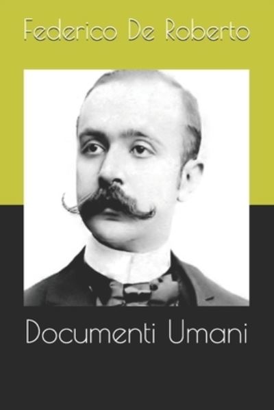 Cover for Federico De Roberto · Documenti Umani (Paperback Book) (2021)