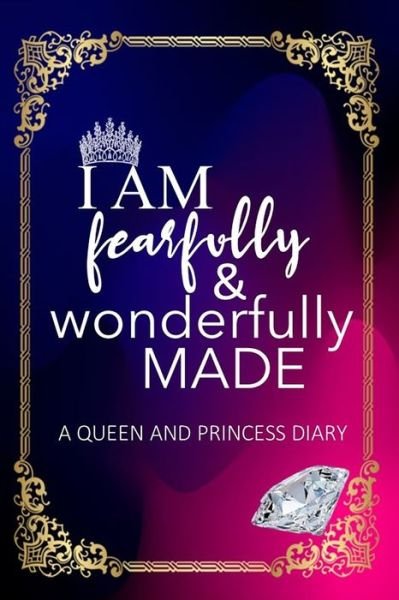 I Am Fearfully and Wonderfully Made - Maria Taylor - Bøker - Independently Published - 9798573330723 - 17. desember 2020