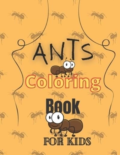Cover for Ayyoub El Khannachi · Ant Coloring Book for Kids (Pocketbok) (2020)