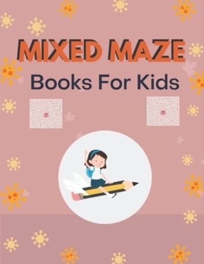 Cover for Fletcher Curtis · Mixed Maze Books For Kids (Paperback Bog) (2020)