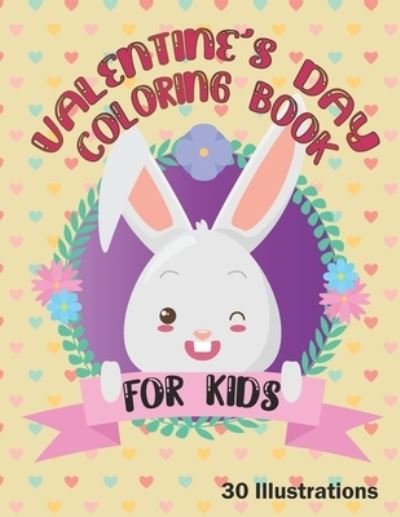 Cover for Mejrhirou Zak Mejrhirou · Valentine's Day Coloring Book For Kids 30 Illustrations: 30 Drawings of cute and adorable animals - Valentine's Day For Kids (Pocketbok) (2021)