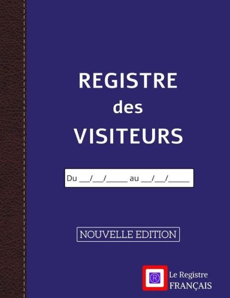 Cover for Le Registre Français · Registre des Visiteurs - NOUVELLE EDITION (Paperback Book) (2020)