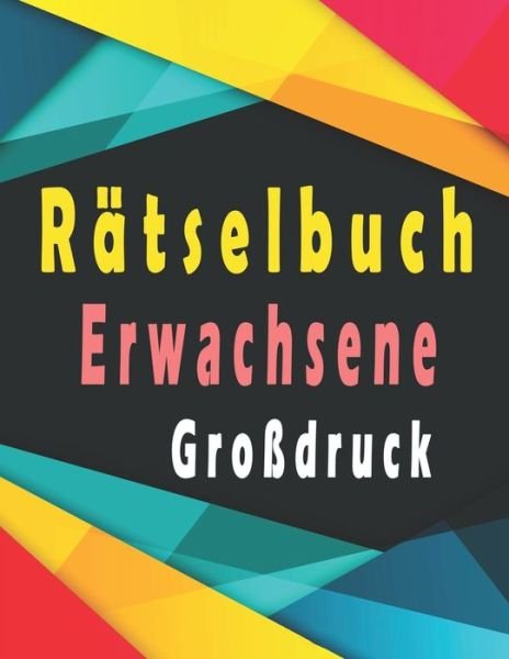 Ratselbuch Erwachsene - Bk Rätselblock - Books - Independently Published - 9798631188723 - March 27, 2020