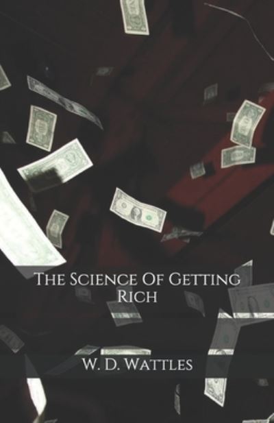 Cover for Wallace D Wattles · The Science Of Getting Rich (Paperback Book) (2020)