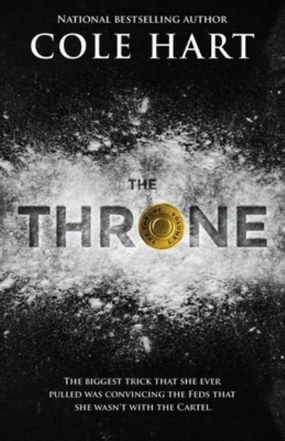 The Throne - Cole Hart - Books - Independently Published - 9798706600723 - February 8, 2021
