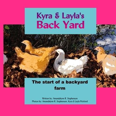 Cover for Layla Lynn Pickford · Kyra &amp; Layla's Back Yard (Paperback Book) (2021)