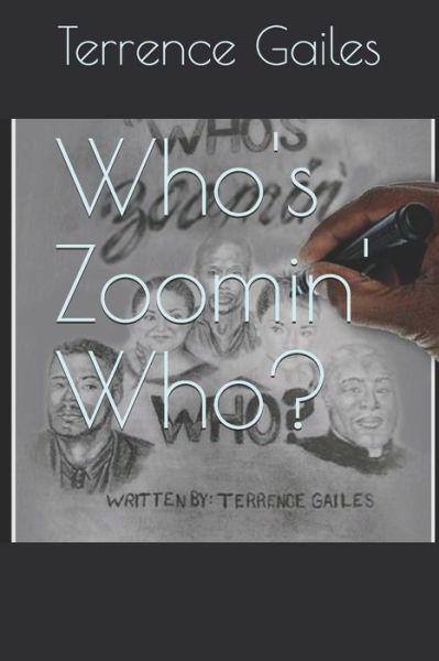 Terrence D Gailes · Who's Zoomin' Who? (Paperback Book) (2021)