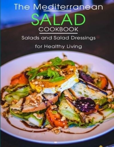 Cover for Catrina Jefferson · The Mediterranean Salad Cookbook (Paperback Book) (2021)